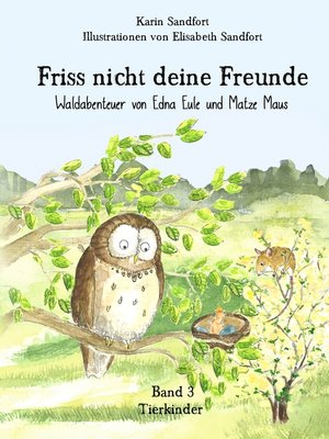 cover image of Friss nicht deine Freunde--Tierkinder